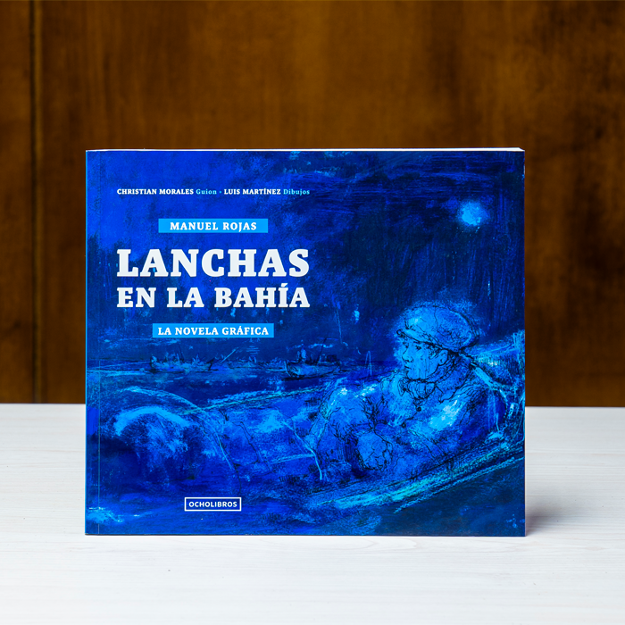 Manuel Rojas - Lanchas en la Bahía - Novela gráfica